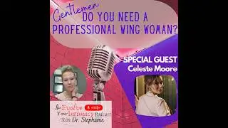 Dating Confidence & Etiquette: Expert Tips from a Professional Wing Woman