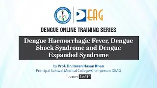 Dengue Haemorrhagic Fever by Prof Imran Hassan at training by the PHC and DEAG - 2/10