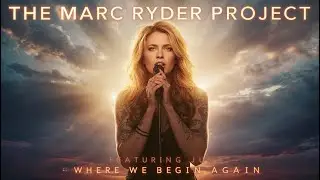 🔥🎤 Where We Begin Again &ndash; The Marc Ryder Project - feat. Juna (Official Studio Version Lyrics Video)