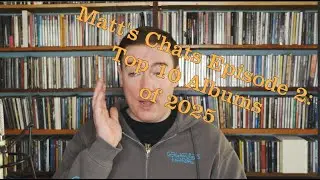 Matt's Chats Episode 2:  Top-10 Albums of 2025