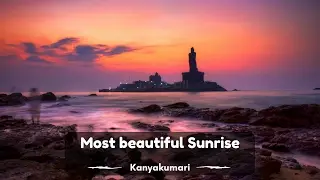 Most beautiful Sunrise at Kanyakumari video HD | சூரியோதயம் கன்னியாகுமாரி வீடியோ