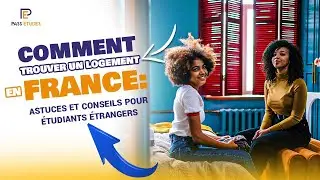 Comment trouver un logement en France : Astuces et conseils pour &eacute;tudiants &eacute;trangers.