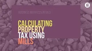 Calculating Property Tax Using Mills