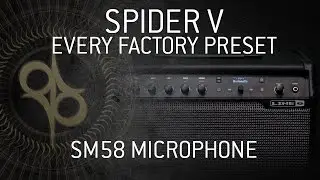 LINE 6 SPIDER V - Every factory preset - SM58