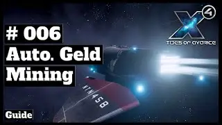X4 Foundations 5.10 // Einsteiger-Guide // #006 - Automatisches Geld // [deutsch] // 2K