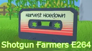 Shotgun Farmers E264: Harvest Hoedown