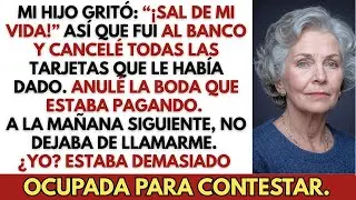 Mi hijo gritó： “¡Sal de mi vida!” Así que fui al banco y cancelé todas las tarjetas que l