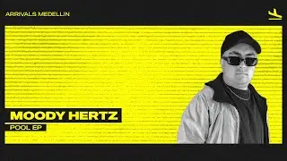 Moody Hertz - Pool (Original Mix) [Arrivals Medell&iacute;n]