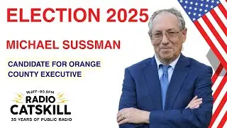 Election 2025: Michael Sussman Running for Orange County Executive