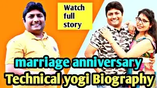 Happy Anniversary & Biography technical yogi (yogi yogendra)|technical yogi all about in hindi