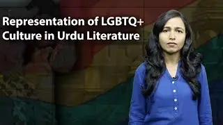 Representation of LGBTQ+ Culture in Urdu Literature