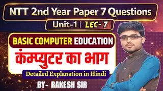 NTT 2nd Year Paper 7 important Question || Basic Computer Education || ntt 2nd year online class
