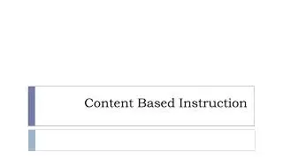 Content Based Instruction