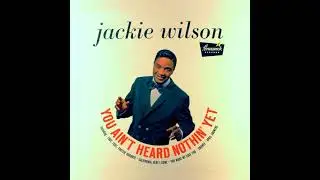 Jackie Wilson - You made me love you