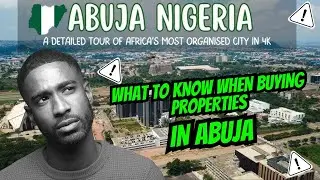 WHAT TO KNOW WHEN BUYING PROPERTIES IN ABUJA NIGERIA