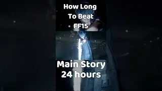 How Long To Beat Final Fantasy 15