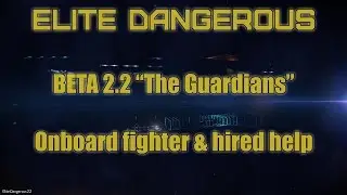 🐝Elite Dangerous: Ship Launched Fighter (Guardians 2.2 Beta)