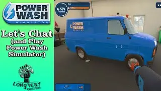 Let's Chat and play Power Wash Simulator
