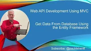 Lesson 15: Get Data From Database Using the Entity Framework in MVC Web APIs