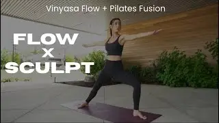 Flow & Sculpt | Vinyasa Flow with Pilates Incorporated
