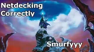 Netdecking CORRECTLY
