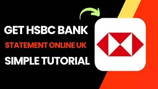 How To Get HSBC Bank Statement Online UK (2025) !