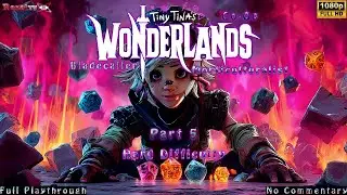 Tiny Tina&rsquo;s Wonderlands | Hard Difficulty Co‑Op: Bladecaller & Morticulturalist &ndash; Part 5!