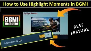 How to Use Highlight Moments Feature in BGMI | Enable Highlight Moments in BGMI