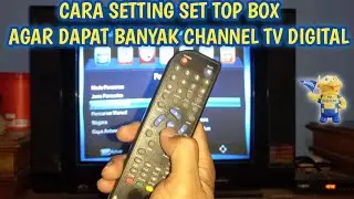 Cara Setting Set Top Box di TV Tabung agar dapat Banyak Channel