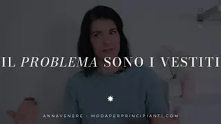 Il problema non è il tuo corpo: è la vestibilità (e la moda ti ha fatto credere il contrario)