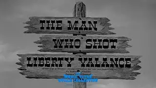 The Man Who Shot Liberty Valance (1962) title sequence