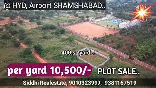 400,sq yard, plot sale.. HYD Airport SHAMSHABAD, 9010323999, 9381167519