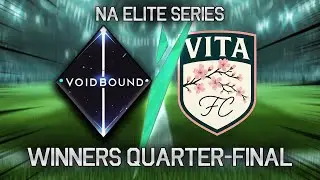 Voidbound v Vita FC - NA Elite Series | Rematch Esports
