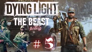 👉 Dying Light: The Beast 🔥 | Tamil Live Gameplay | Part 5 | Zombie Survival & Beast Mode Fun