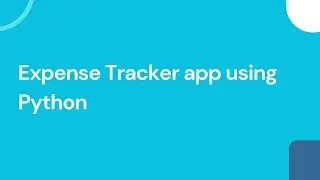 Create a expense tracker app using python | python projects | expense tracker