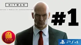 Hitman (ps4 2016) parte #1 Gameplay Español latino - Entrenamiento guiado - Sin comentarios