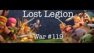 Clash of Clans - Lost Legion - War #119