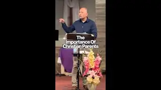 The Importance Of Christian Parents