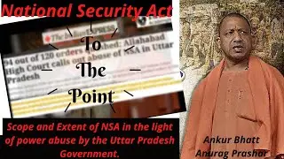 National Security Act | Abuse of NSA in Uttar Pradesh | Non-application of Mind | Public Order | NSA
