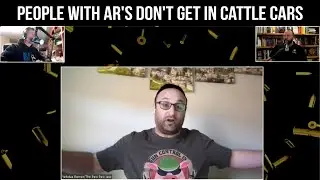 People With AR's Don't Get in Cattle Cars feat. The Pew Pew Jew