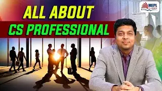 Know All About CS Professional Course - MEPL Classes | Mohit Agarwal