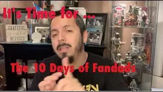 Time for the 10 Days of Fandads