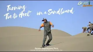 Learn how to turn a sandboard from the toes to the heels in lima (snowboarding on dunes)
