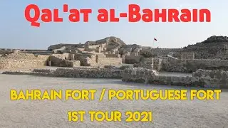 QAL' AT AL - BAHRAIN / BAHRAIN FORT OR PORTUGUESE FORT / Archaeological site.
