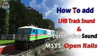 How To Add Locomotive Horn l LHB ICF Track Sound l Msts l Open Rails l Safar Gaming 100% Working
