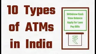 10 Types of ATMs in India | Banking | RBI | White Label & Brown Label ATM
