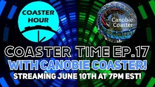 Coaster Time #17 with Canobie Coaster | Coaster Hour Livestream | Canobie Coaster