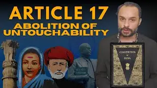Article 17: Abolition of Untouchability | Part 8: Constitutional Law Series #constitutionofindia