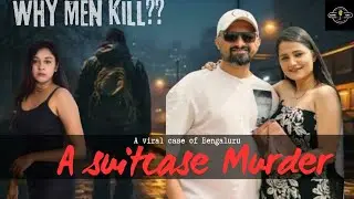 The Bangalore Suitcase Murder |kannada podcast|case explained.
