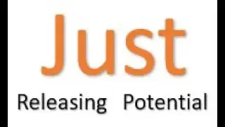 Just Releasing Potential Introduction